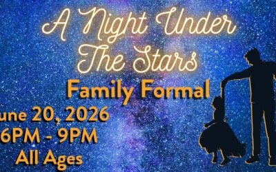 A Formal Dance for the whole Family! A Night Under the Stars