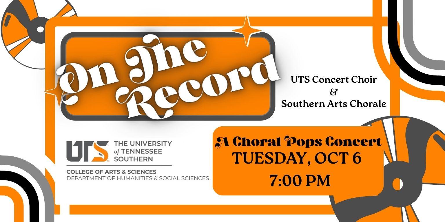 University of Tennessee Southern choir concert graphic "On the Record"